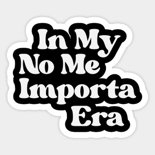 In My No Me Importa era Sticker